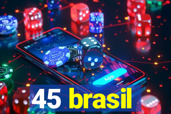 45 brasil